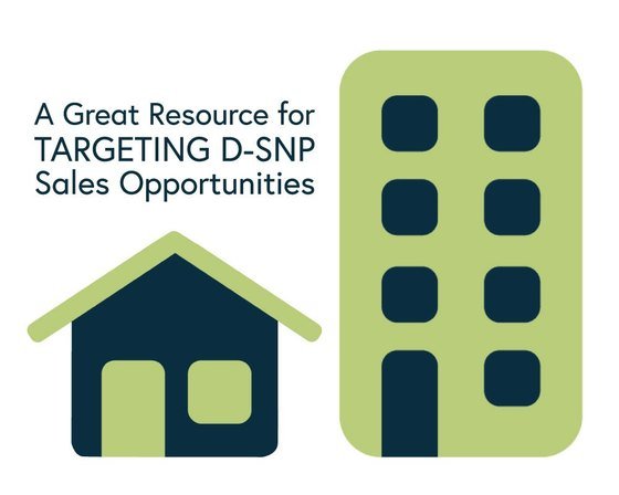 A Great Resource for Targeting D-SNP Sales OpportunitiesA Great Resource for Targeting D-SNP Sales Opportunities