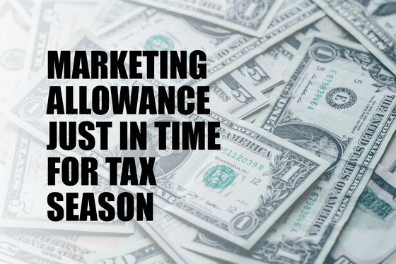 Marketing Allowance Just In Time for Tax Season