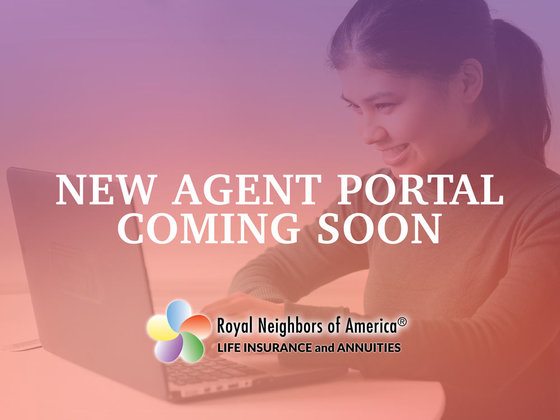 New Agent Portal Coming Soon for Royal Neighbors