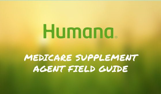 Humana's Medicare Supplement Agent Field Guide